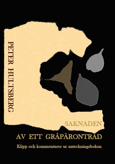 Cover for Peter Hultsberg · Saknaden av ett gråpäronträd : dikter, citat, kommentarer (Book) (2020)