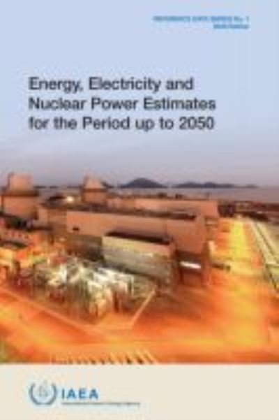 Cover for Iaea · Energy, Electricity and Nuclear Power Estimates for the Period up to 2050: 2020 Edition - Reference Data Series (Paperback Bog) (2020)