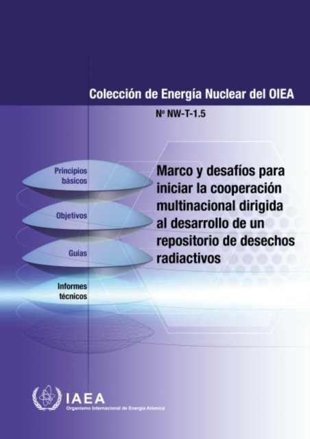 Cover for Iaea · Framework and Challenges for Initiating Multinational Cooperation for the Development of a Radioactive Waste Repository (Spanish Edition) - Coleccion de Energia Nuclear del OIEA N (Taschenbuch) [Spanish edition] (2023)