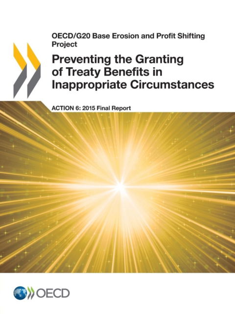 Preventing the granting of treaty benefits in inappropriate circumstances - Organisation for Economic Co-operation and Development - Böcker - Organization for Economic Co-operation a - 9789264241206 - 21 oktober 2015