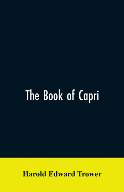 Cover for Harold Edward Trower · The Book of Capri (Paperback Bog) (2019)