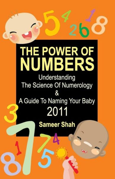 The Power of Numbers - Sameer Shah - Books - Celestial Books - 9789380154206 - March 19, 2013