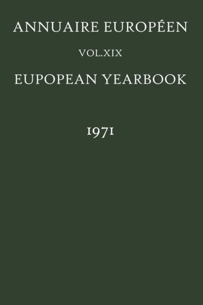Cover for Council of Europe Staff · Annuaire Europeen / European Yearbook: Vol. XIX (Paperback Book) [Softcover reprint of the original 1st ed. 1973 edition] (2012)