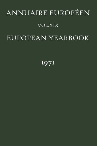 Cover for Council of Europe Staff · Annuaire Europeen / European Yearbook: Vol. XIX (Paperback Book) [Softcover reprint of the original 1st ed. 1973 edition] (2012)