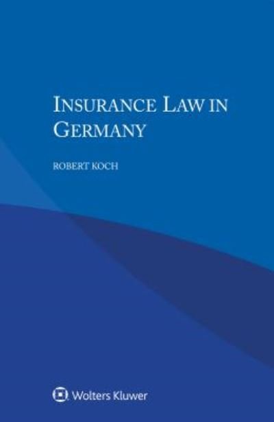 Cover for Robert Koch · Insurance Law in Germany (Paperback Book) (2018)