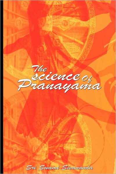 Cover for Sri Swami Sivananda · The science Of Pranayama (Paperback Book) (2008)