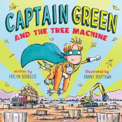 Cover for Evelyn Bookless · Captain Green and the Tree Machine - Captain Green (Hardcover Book) (2021)