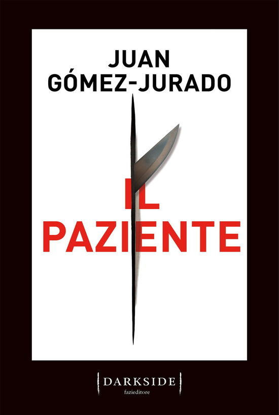 Il Paziente - Juan Gómez-Jurado - Kirjat -  - 9791259673206 - 