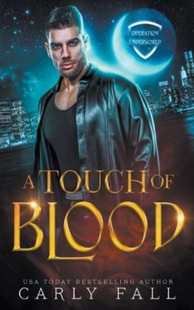 Cover for Carly Fall · A Touch of Blood - Operation Underworld (Paperback Book) (2018)