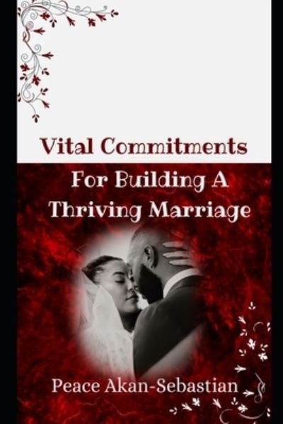 Cover for Peace Sebastian · Vital Commitments for Building a Thriving Marriage (Book) (2022)