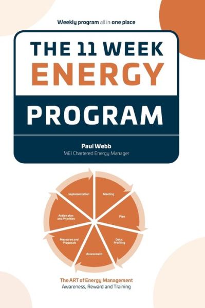 Cover for Paul Webb · The 11 Week Energy Program: 'How to deliver an effective energy assessment' (Paperback Book) (2021)