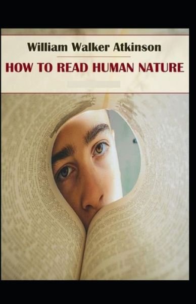 Cover for William Walker Atkinson · How to Read Human Nature (Paperback Book) (2021)