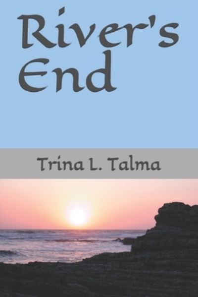 Cover for Trina L Talma · River's End (Paperback Bog) (2021)