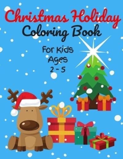 Cover for Fresh Brain · Christmas Holiday Coloring Book For Kids Ages 2-5 (Paperback Book) (2020)