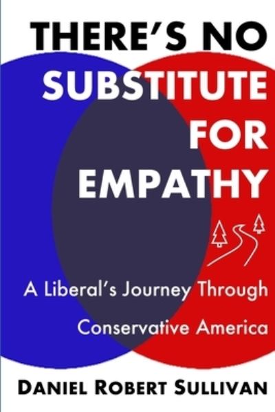 Cover for Daniel Robert Sullivan · There's No Substitute for Empathy (Paperback Book) (2020)