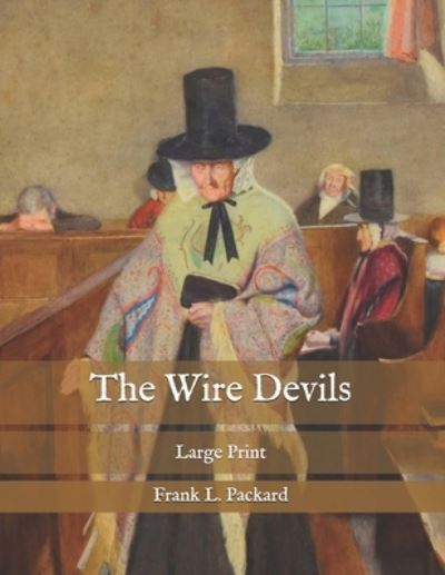 Cover for Frank L Packard · The Wire Devils (Paperback Book) (2020)