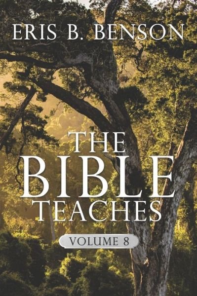 Cover for Eris B Benson · The Bible Teaches vol 8 (Paperback Book) (2020)