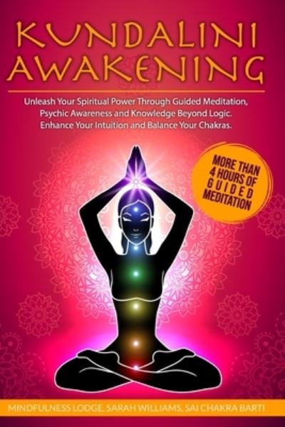 Kundalini Awakening - Sarah Williams - Books - Independently Published - 9798638961206 - April 20, 2020