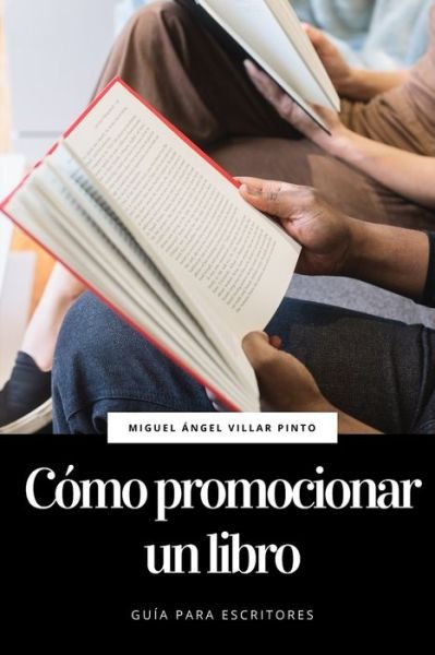 Cover for Miguel Angel Villar Pinto · Como promocionar un libro (Paperback Bog) (2020)