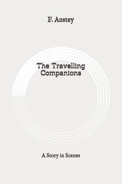 Cover for F Anstey · The Travelling Companions (Paperback Book) (2020)