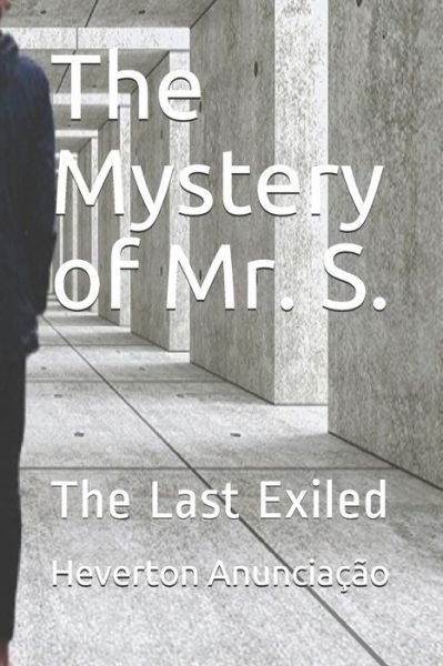 Cover for Heverton Anunciacao · The Mystery of Mr. S. (Pocketbok) (2020)