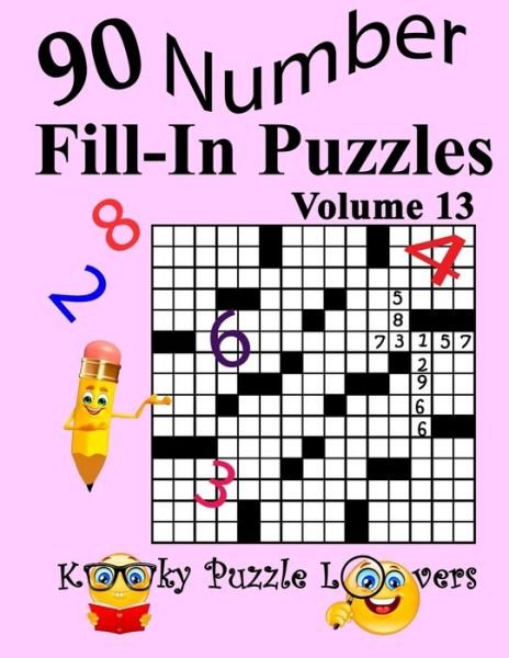Number Fill-In Puzzles, Volume 13 - Kooky Puzzle Lovers - Kirjat - Independently Published - 9798656653206 - keskiviikko 24. kesäkuuta 2020