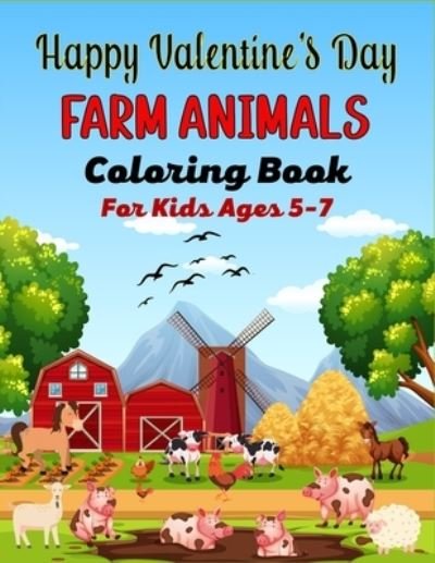 Cover for Ensumongr Publications · Happy Valentine's Day FARM ANIMALS Coloring Book For Kids Ages 5-7 (Pocketbok) (2021)