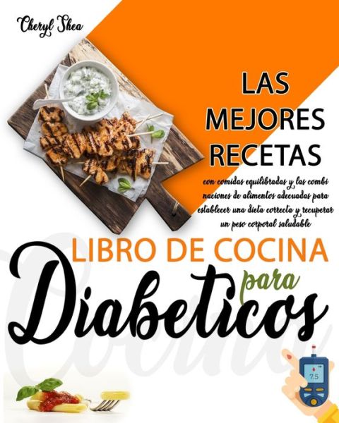 Cover for Cheryl Shea · Libro De Cocina Para Diabeticos (Pocketbok) (2021)