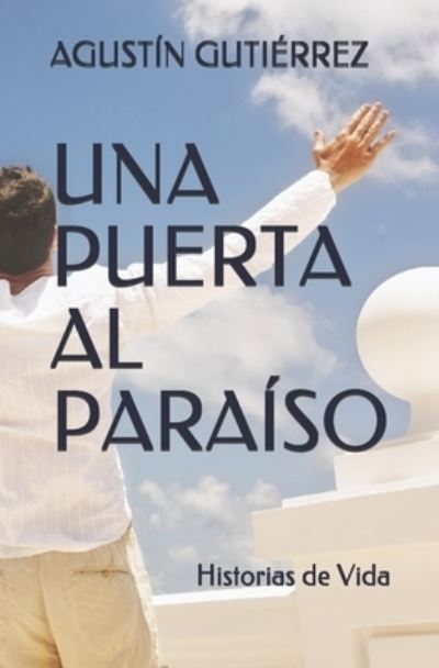 Cover for Agustín Gutiérrez · Una Puerta Al Paraiso (Paperback Book) (2021)