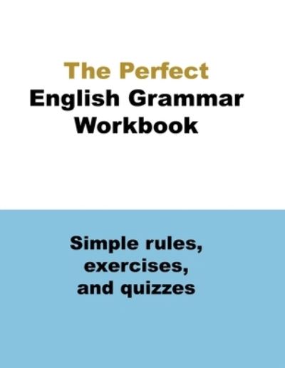 Cover for Ava English · The Perfect English Grammar Workbook Simple rules, exercises, and quizzes (Paperback Book) (2021)