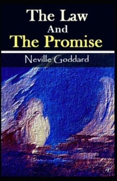 The Law and The Promise - Neville Goddard - Kirjat - Independently Published - 9798732809206 - sunnuntai 4. huhtikuuta 2021