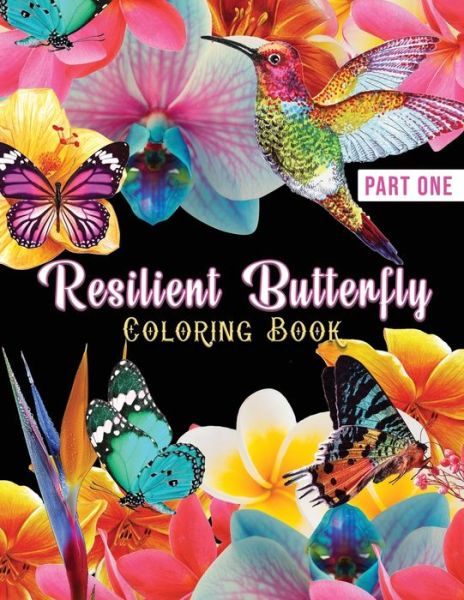 Cover for Theresa Ary · Resilient Butterfly Part One Coloring Book (Paperback Book) (2021)