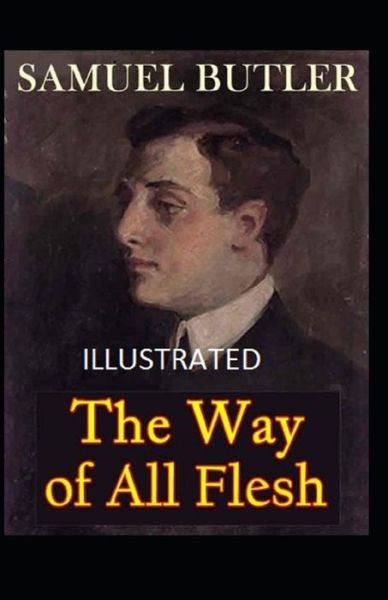 Cover for Samuel Butler · The Way of All Flesh Illustrated (Pocketbok) (2021)