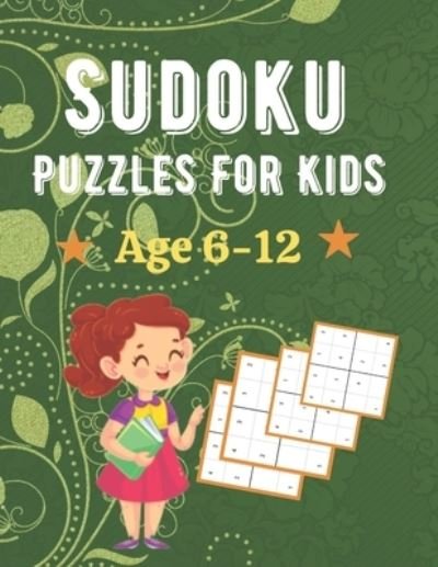 Cover for Mh Press House · Sudoku Puzzles For Kids Age 6-12: 300 sudoku puzzles with solutions for kids and novices. (Paperback Book) (2021)