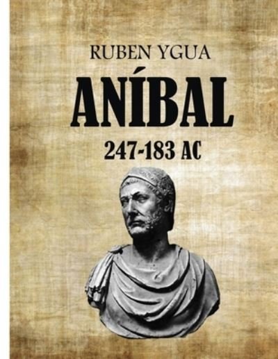 Cover for Ruben Ygua · Anibal: 247-183 Ac. (Taschenbuch) (2022)