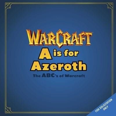 Is for Azeroth - Insight Editions - Bücher - Insight Editions - 9798886630206 - 14. November 2023