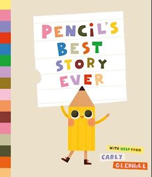 Cover for Gledhill Carly · Pencils Best Story Ever (Book) (2025)