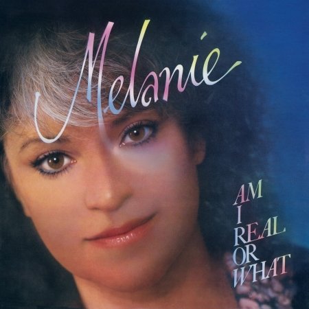 Cover for Melanie · Am I Real Or What (CD) [Digipak] (2018)