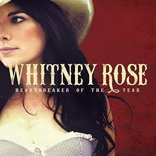 Cover for Whitney Rose · Heartbreaker of the Year (CD) [Digipak] (2015)