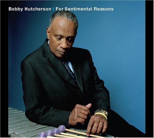 Cover for Bobby Hutcherson · Sentimental Reasons (CD) (2007)