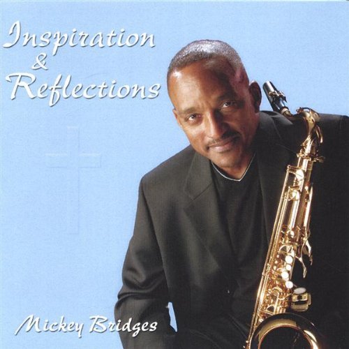 Inspiration & Reflections - Mickey Bridges - Musik - CD Baby - 0478016003207 - 19 juli 2005