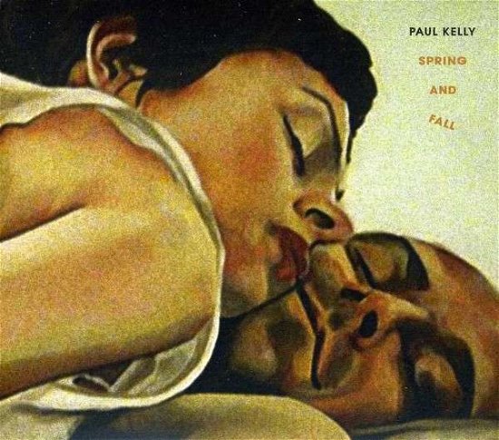 Cover for Paul Kelly · Spring &amp; Fall (CD) [Ltd edition] [Digipak] (2012)