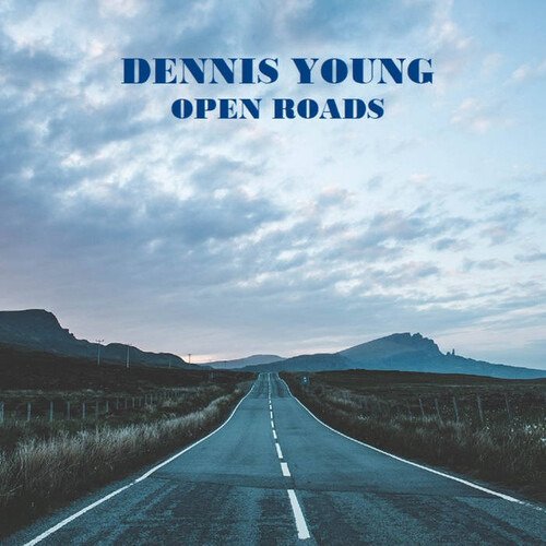 Cover for Dennis Young · Open Roads (CD) (2022)