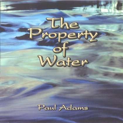 Cover for Paul Adams · Property of Water (CD) (1997)