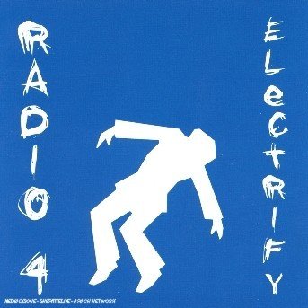 Cover for Radio 4 · Electrify (CD) (2003)