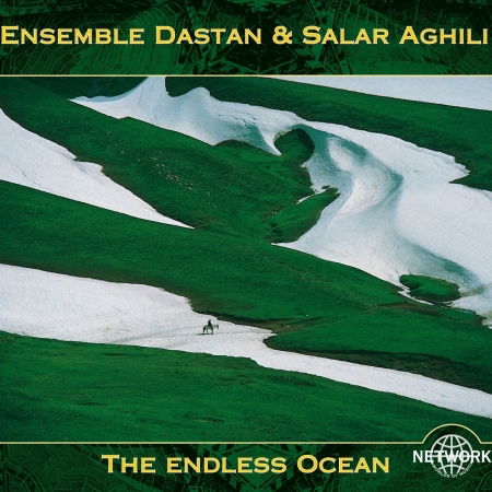 Endless Ocean - Ensemble Dastan and Salar Aghili - Música - Network - 0785965951207 - 1 de maio de 2016