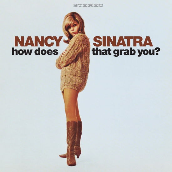 How Does That Grab You? - Nancy Sinatra - Musikk - LIGHT IN THE ATTIC L - 0826853218207 - 10. mai 2024