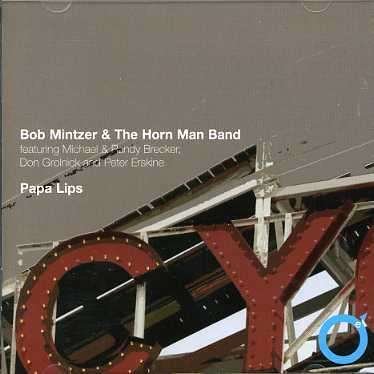 Cover for Bob Mintzer · Papa Lips (CD) (2007)