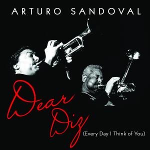 Cover for Arturo Sandoval · Dear Diz (CD) (2012)