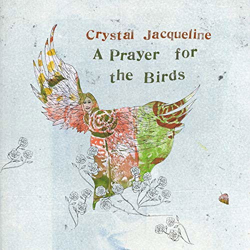 Cover for Crystal Jacqueline · Prayer for the Birds (CD) (2019)